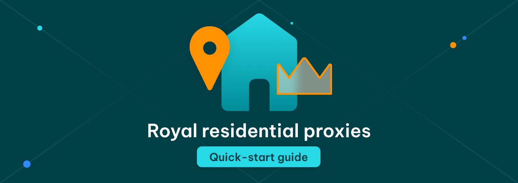 Residential Proxies Quick-Start Guide