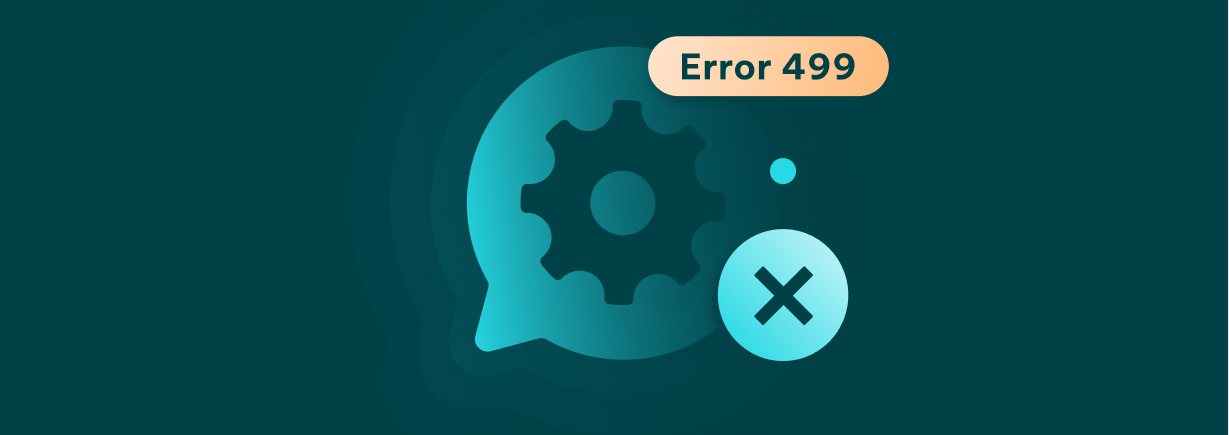 499 Error Code: Why It Happens and How to Fix It