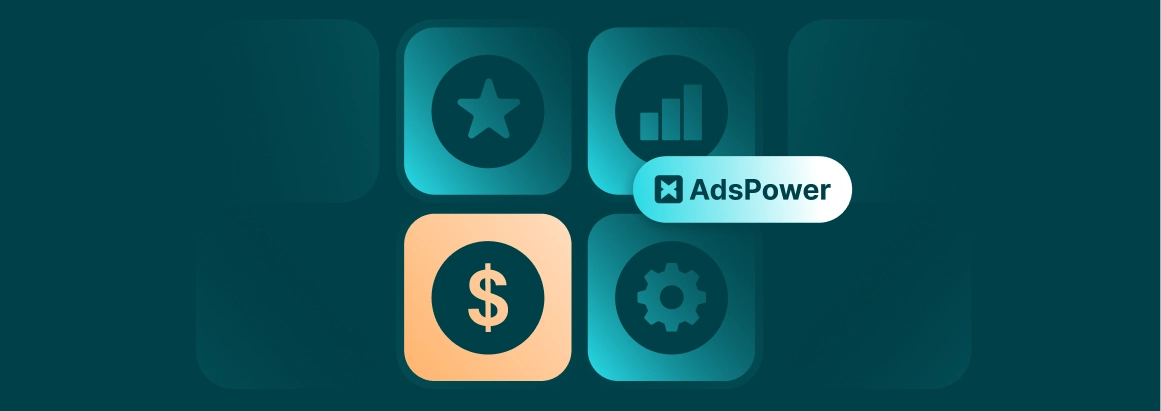 AdsPower Review: Features, Pricing, Use Cases, and How It Works