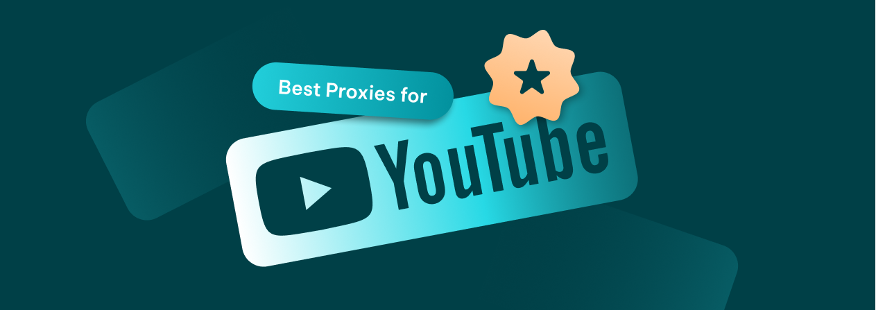 Best Proxies for YouTube in 2026: Top Providers Compared