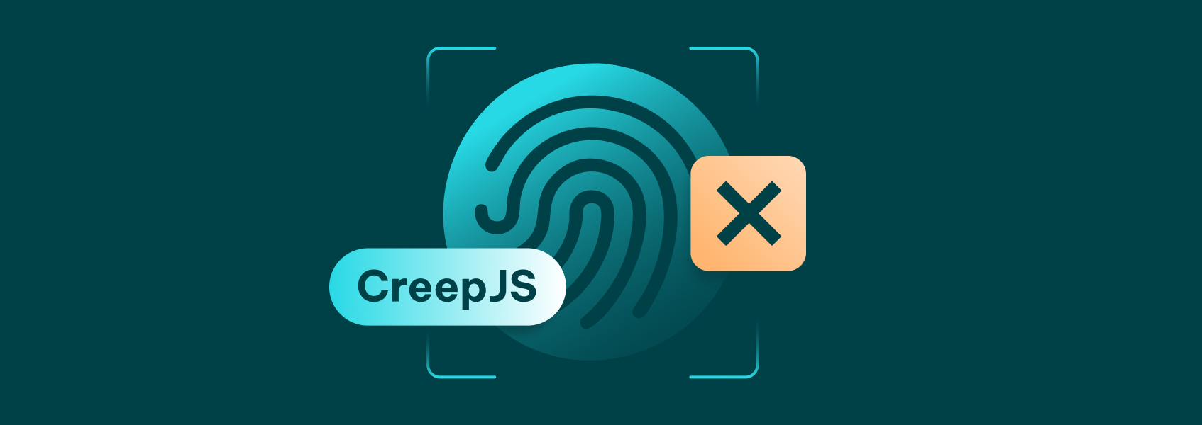 How to Use CreepJS to Bypass Browser Fingerprinting