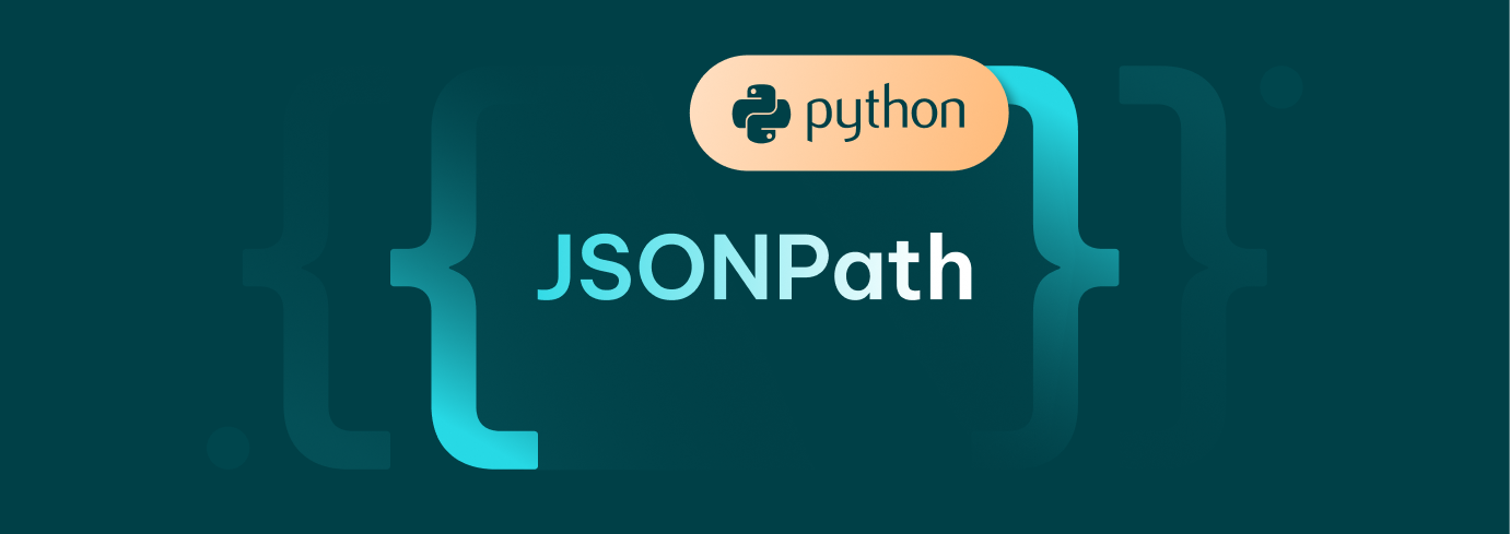 How to Use JSONPath in Python: A Step-by-Step Guide