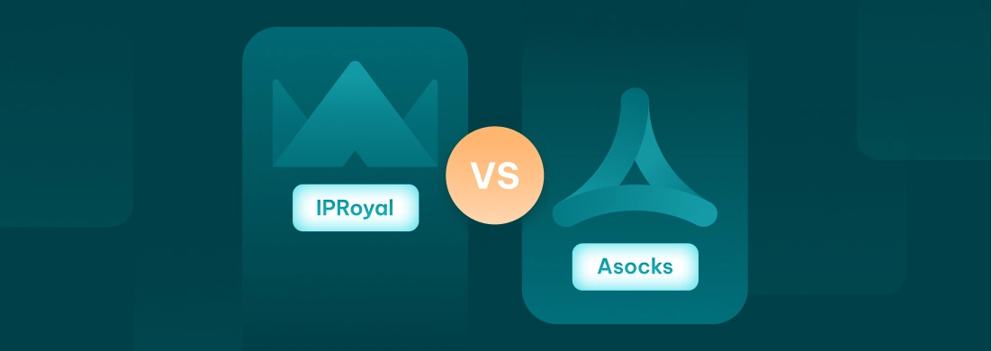 IPRoyal vs. ASocks: Proxy Pool, Pricing, and Features Compared