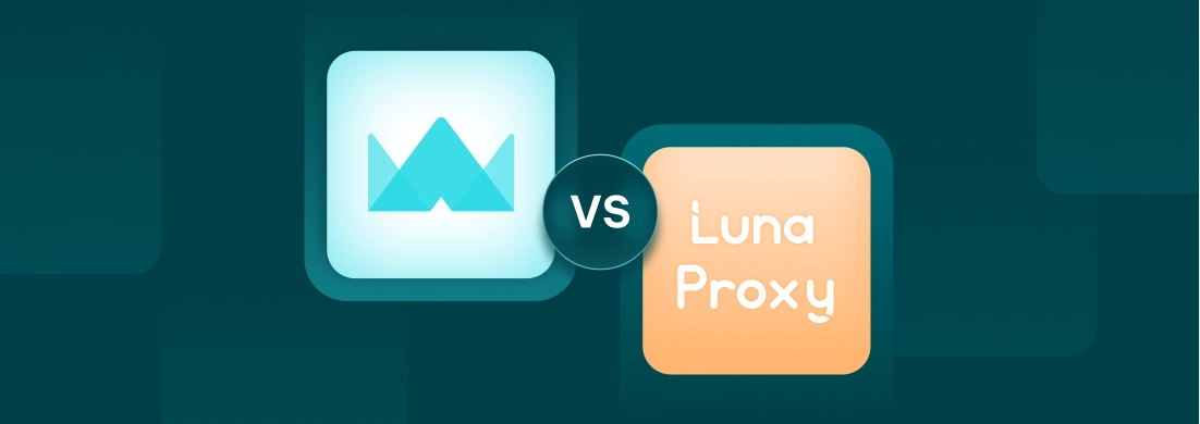 IPRoyal vs. LunaProxy: How They Compared, and What Changed