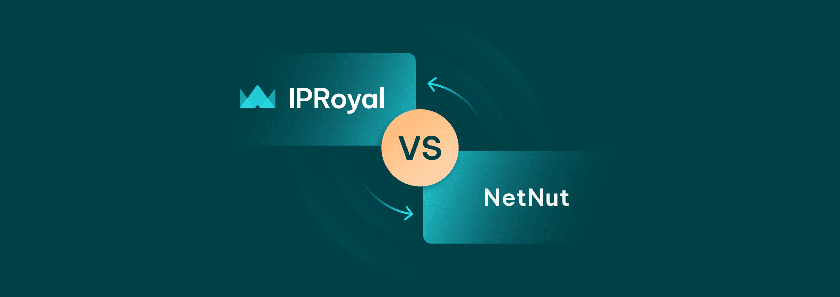 IPRoyal vs. NetNut - An In-depth Feature Comparison