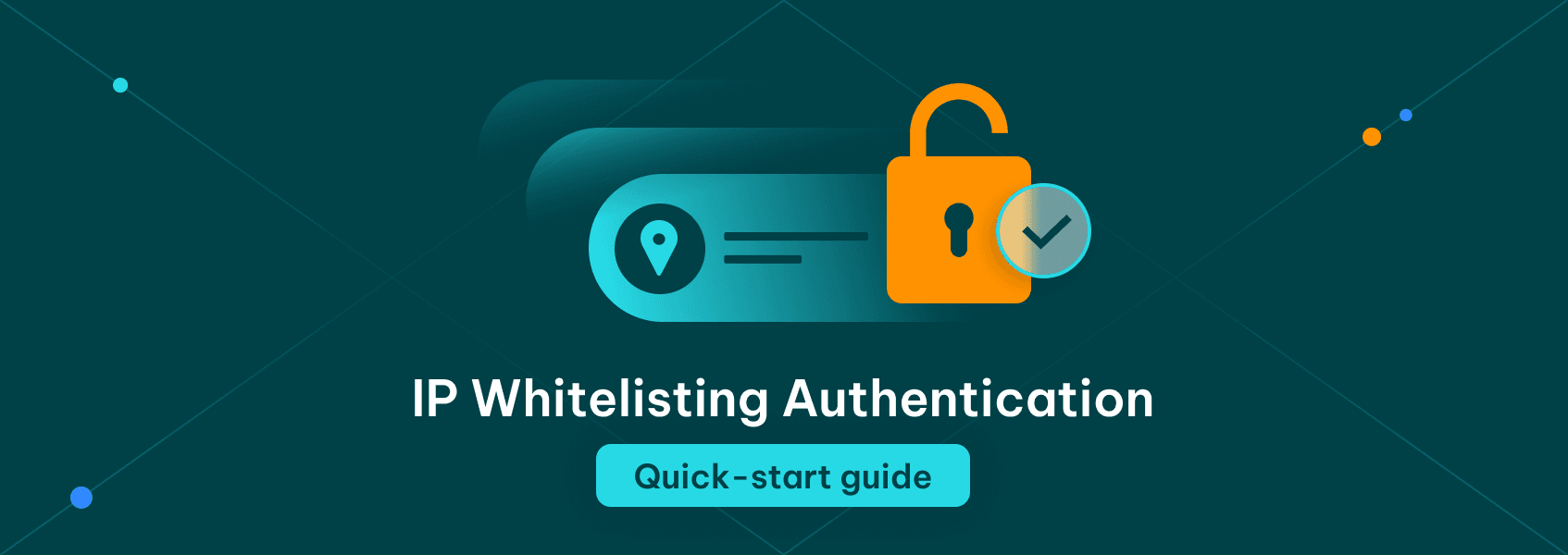 IP Whitelisting Authentication Quick-Start Guide