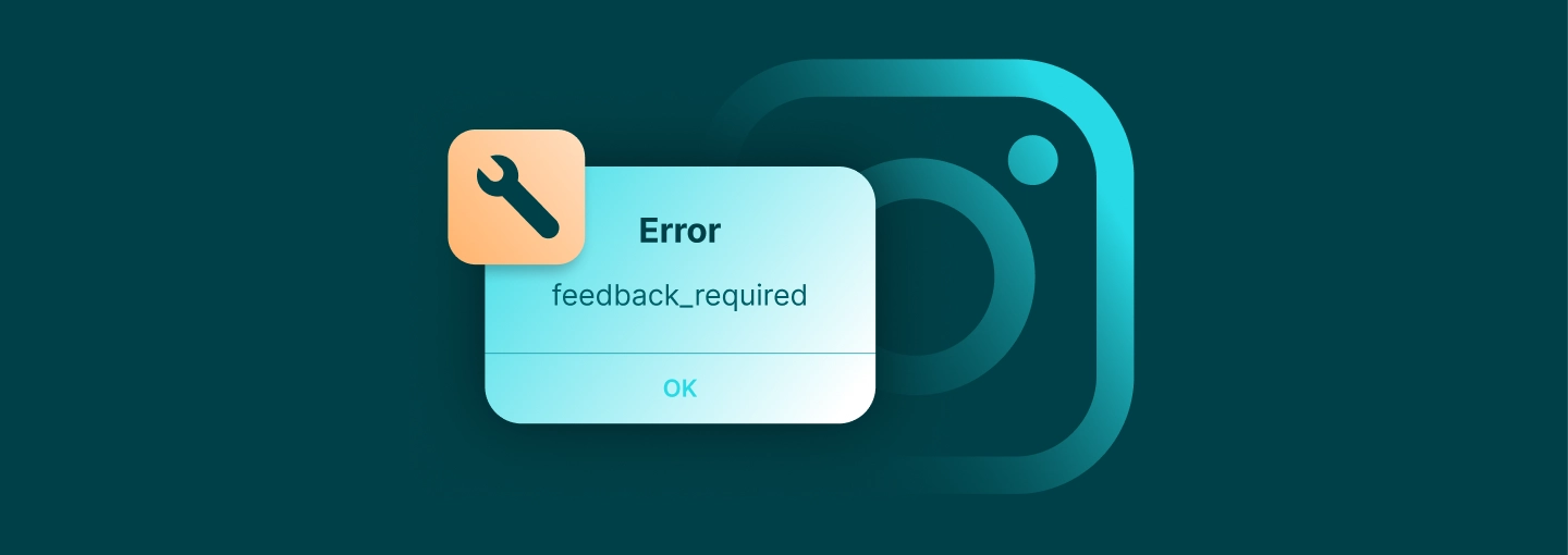 Instagram Feedback Required Error: Causes, Fixes, and Prevention