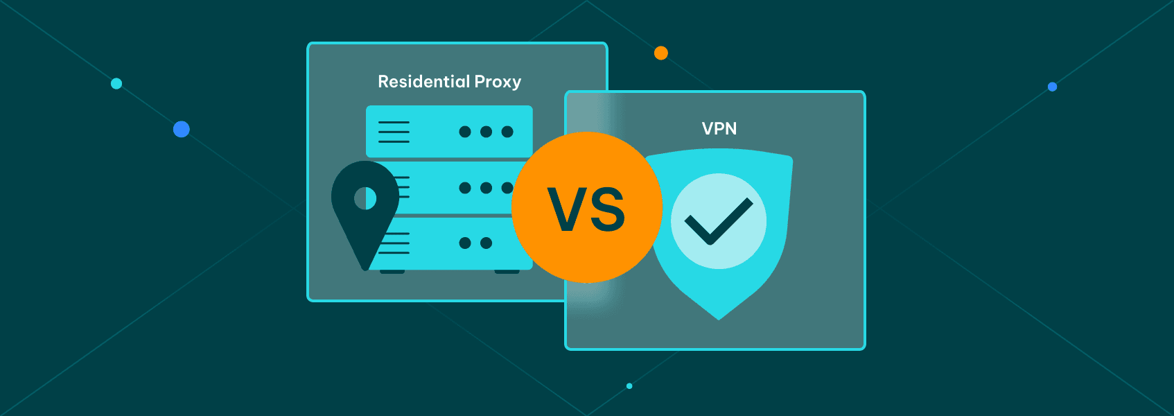 Residential Proxy Vs. VPN – All You Need to Know